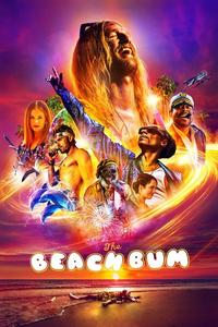 Official poster of The Beach Bum 2019 directed by Harmony Korine