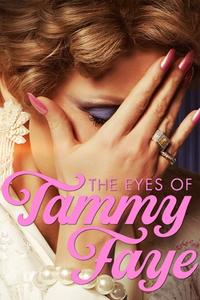 Official poster of The Eyes of Tammy Faye 2021 directed by Michael Showalter
