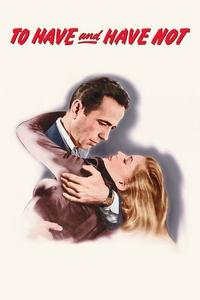 Official poster of To Have and Have Not 1944 directed by [object Object]