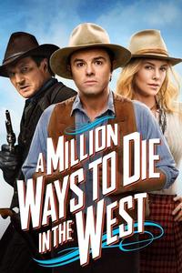 Official poster of A Million Ways to Die in the West 2014 directed by [object Object]