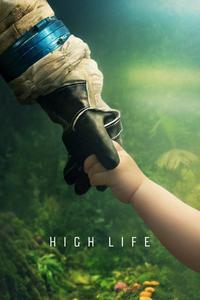 Official poster of High Life 2018 directed by Claire Denis