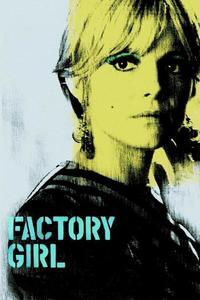Official poster of Factory Girl 2006 directed by George Hickenlooper