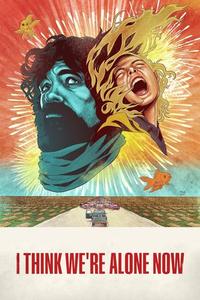 Official poster of I Think We're Alone Now 2018 directed by Reed Morano