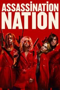 Official poster of Assassination Nation 2018 directed by [object Object]