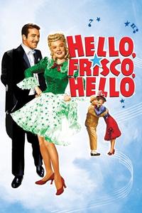 Official poster of Hello Frisco, Hello 1943 directed by [object Object]