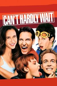 Official poster of Can't Hardly Wait 1998 directed by [object Object], [object Object]