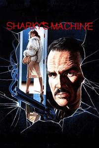 Official poster of Sharky's Machine 1981 directed by [object Object]