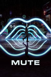 Official poster of Mute 2018 directed by [object Object]