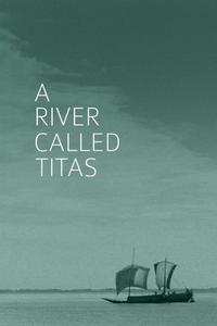 Official poster of A River Called Titas 1973 directed by [object Object]