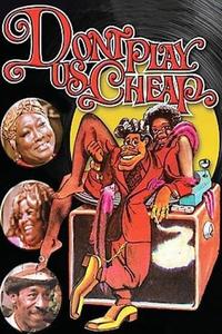 Official poster of Don't Play Us Cheap 1972 directed by [object Object]