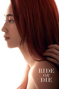Official poster of Ride or Die 2021 directed by Ryûichi Hiroki