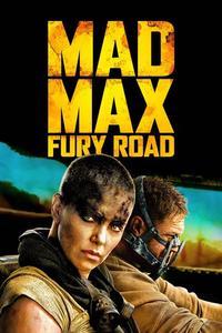 Official poster of Mad Max: Fury Road 2015 directed by [object Object]