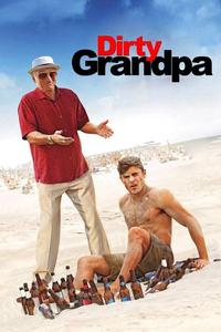 Official poster of Dirty Grandpa 2016 directed by [object Object]