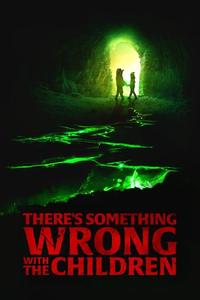 Official poster of There's Something Wrong with the Children 2023 directed by [object Object]