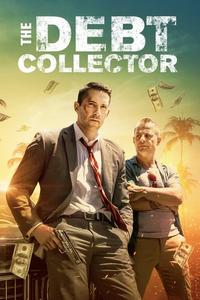 Official poster of The Debt Collector 2018 directed by [object Object]