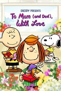 Official poster of Snoopy Presents: To Mom (and Dad), with Love 2022 directed by [object Object]