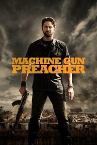 Official poster of Machine Gun Preacher 2011 directed by [object Object]