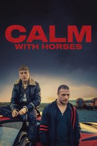 Official poster of Calm with Horses 2019 directed by [object Object]