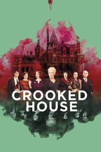 Official poster of Crooked House 2017 directed by [object Object]