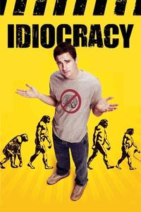 Official poster of Idiocracy 2006 directed by [object Object]