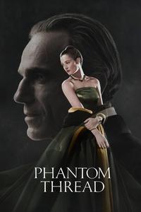 Official poster of Phantom Thread 2017 directed by [object Object]
