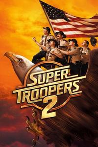 Official poster of Super Troopers 2 2018 directed by [object Object]