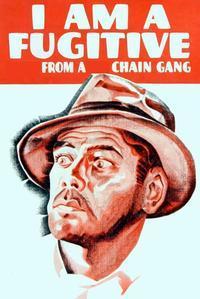 Official poster of I Am a Fugitive from a Chain Gang 1932 directed by Mervyn LeRoy