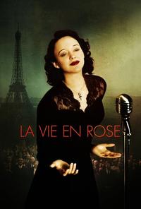 Official poster of La Vie En Rose 2007 directed by [object Object]