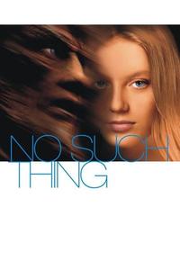Official poster of No Such Thing 2001 directed by Hal Hartley