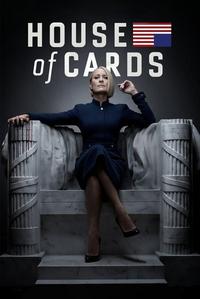 Official poster of House of Cards 2013 - 2018 directed by [object Object], [object Object], [object Object], [object Object], [object Object], [object Object], [object Object], [object Object], [object Object], [object Object], [object Object], [object Object], [object Object], [object Object], [object Object], [object Object], [object Object], [object Object], [object Object], [object Object], [object Object], [object Object], [object Object], [object Object], [object Object]