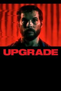 Official poster of Upgrade 2018 directed by [object Object]