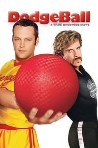 Official poster of Dodgeball: A True Underdog Story 2004 directed by [object Object]