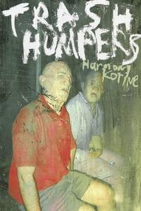 Official poster of Trash Humpers 2009 directed by [object Object]