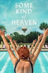 Official poster of Some Kind of Heaven 2020 directed by [object Object]