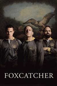 Official poster of Foxcatcher 2014 directed by [object Object]