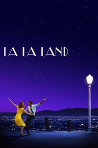 Official poster of La La Land 2016 directed by [object Object]