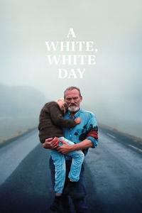 Official poster of A White, White Day 2019 directed by Hlynur Pálmason
