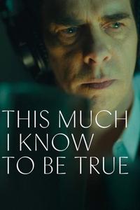 Official poster of This Much I Know to Be True 2022 directed by [object Object]