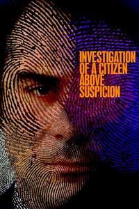 Official poster of Investigation of a Citizen Above Suspicion 1970 directed by [object Object]