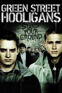Official poster of Green Street Hooligans 2005 directed by [object Object]