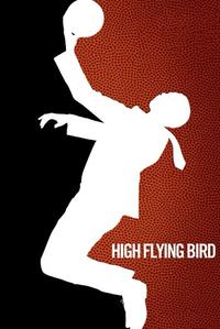 Official poster of High Flying Bird 2019 directed by Steven Soderbergh