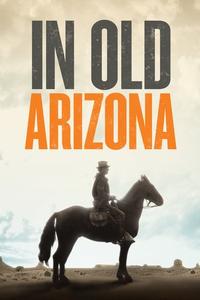 Official poster of In Old Arizona 1928 directed by [object Object], [object Object]