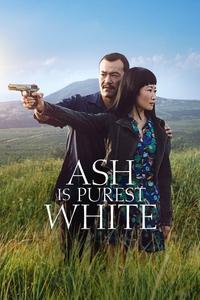 Official poster of Ash Is Purest White 2018 directed by [object Object]