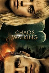 Official poster of Chaos Walking 2021 directed by [object Object]