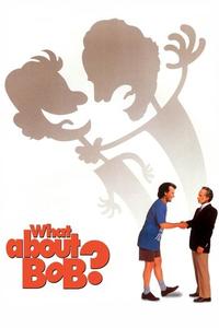 Official poster of What About Bob? 1991 directed by [object Object]