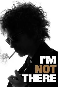Official poster of I'm Not There 2007 directed by [object Object]