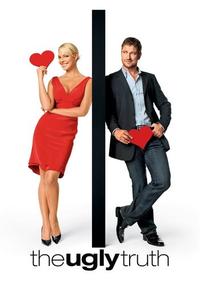 Official poster of The Ugly Truth 2009 directed by [object Object]