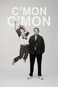 Official poster of C'mon C'mon 2021 directed by [object Object]