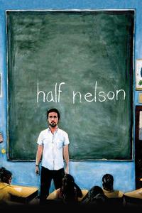 Official poster of Half Nelson 2006 directed by Ryan Fleck