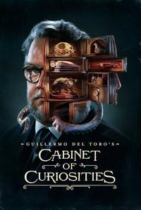 Official poster of Guillermo del Toro's Cabinet of Curiosities 2022 - 2022 directed by [object Object], [object Object], [object Object], [object Object], [object Object], [object Object], [object Object], [object Object]